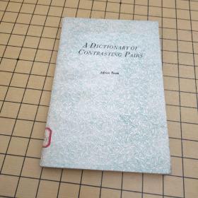 A DICTIONARY OF CONTRASTING PAIRS 英语对比词辩异词典 【英文版】