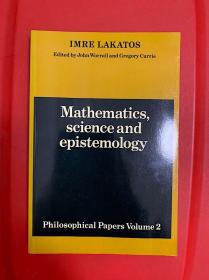 拉卡托斯Mathematics, Science and Epistemology (Philosophical Papers Volume2)数学，科学与认识论：哲学论文集2