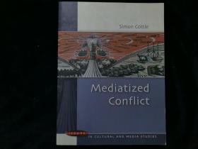 Mediatized Conflict - Developments in Media and Conflict Studies 媒介冲突（英文原版书）16开