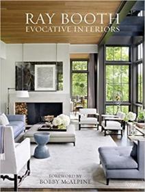 Ray Booth: Evocative Interiors (英语)雷·布斯：令人印象深刻的室内设计
