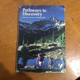 Pathways to Discovery: Exploring America's National Trails 探索途径：探索美国的民族路线1991年 199页