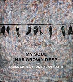 My Soul Has Grown Deep 我的灵魂深处-美国南部的黑人艺术 英文原版