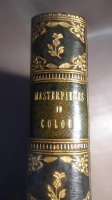 【补图】1908年Masterpieces in Colour : LEIGHTON & MILLAIS & HOLMAN HUNT 老画册《英国大画家三家赏鉴：莱顿、米莱斯、霍尔曼·亨特》 全小牛皮豪华装帧3册合订 24 枚彩图  色泽美艳  品绝佳