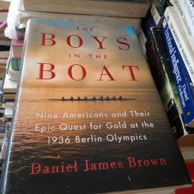 The Boys in the Boat：Nine Americans and Their Epic Quest for Gold at the 1936 Berlin Olympics