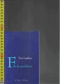 |优惠特价| 原版法语小说 Fils de perdition / Yves Laplace【店里有许多法语原版小说欢迎选购】