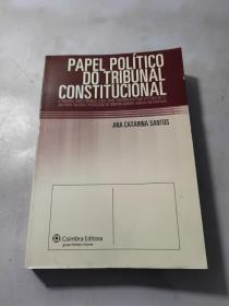 PAPEL POLITICO DO TRIBUNAL CONSTITUCIONAL  O TRIBUNAL CONSTITUCIONAL ( 1 9 8 3 - 2 0 0 8 ) :  CONTRIBUTOS PARA O ESTUDO DO TC ,  SEU PAPEL POLITICO E POLITIZACAO  DO COMPORTAMENTO JUDICIAL EM PORTUGAL