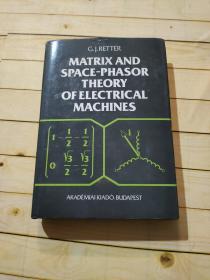 MATRIX AND SPACE PHASOR THEORY OF ELECTRICAL MACHINES 电机矩阵与空间相量理论