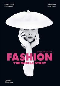 Fashion: The Whole Story 时尚通史 增订版 英文原版服装设计