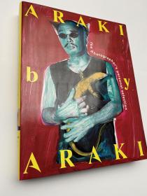 荒木经惟1963-2002.精选集Araki by Araki：The Photographer's Personal Selection