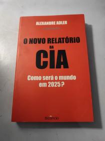 葡萄牙语 O NOVO RELATORIO DA  CIA Como será o mundo em 2 0 2 5 ?