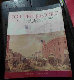 FOR THE RECORD: A DOCUMENTARY HISTORY OF AMERICA