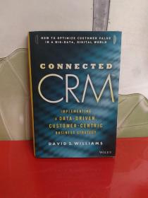 Connected Crm  Implementing a Data-driven, Customer-centric Business Strategy【精装厚册】