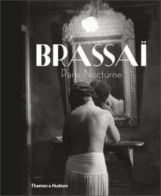 Brassaï: Paris Nocturne