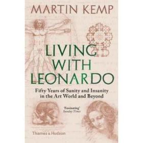 Living with Leonardo 艺术 与达芬奇一起：50年清醒与疯狂的艺术世界 英文原版