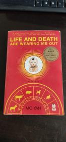 Life and Death are Wearing Me Out 生死疲劳 英文原版    Mo Yan（莫言） 著；Howard Goldblatt（葛浩文） 译 / W.W. Norton & Co.