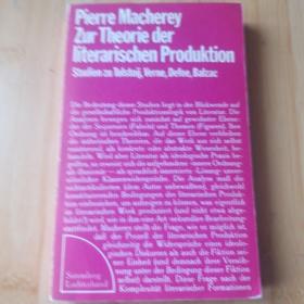 Pierre Macherey / Zur Theorie der literarischen Produktion 马舍雷《 文学生产的理论》 德语原版