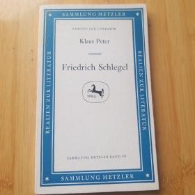 Klauss Peter /Friedrich Schlegel 克劳斯 皮特《  弗里德里希 施莱格尔》  德语原版