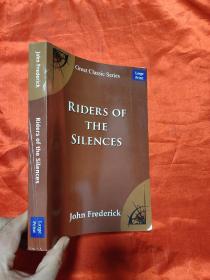 Riders of the Silences      （小16开） 【详见图】