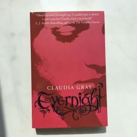 Evernight. Claudia Gray 上 克劳迪娅·格雷（Claudia Gray）