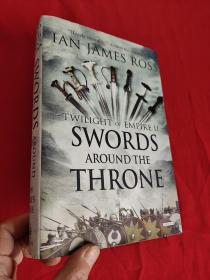 Swords Around the Throne: Twilight of Empire: Bo （小16開，硬精裝） 【詳見圖】