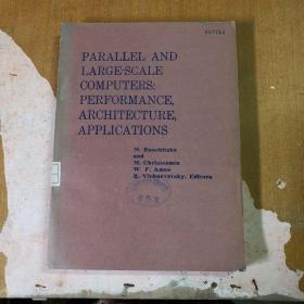 parallel and large-scale computers：performance，architecture，applications并行和大规模计算机:性能，架构，应用程序【馆藏 平装  英文版】自然旧泛黄