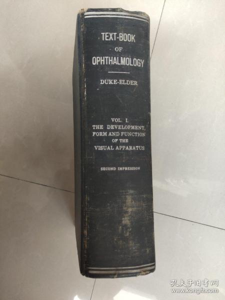 TEXT-BOOK OF OPHTHALMOLOGY I- THE DEVELOPMENT,FORM AND FUNCTION OF THE VISUAL APPARATUS（眼科教科书 卷一，视觉器官的发育形态和机能） 布面精装大16开 厚重 品相较好