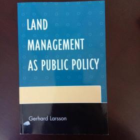 LAND MANAGEMENT AS PUBLIC POLICY