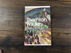 Thornton Wilder：The Bridge of San Luis Rey