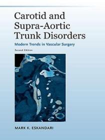 预订 Carotid and Supra-Aortic Trunk Disorders颈动脉与主动脉血管疾病，第2版，英文原版