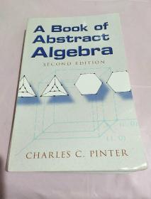 A Book of Abstract Algebra（second edition）：Second Edition