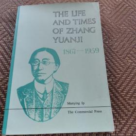THE LIFE AND TIMES OF ZHANG YUANJI
