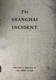 THE SHANGHAI INCIDENT（上海事变，英文版，多图，1932年）