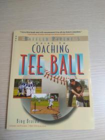 the baffled parent's guide to coaching tee ball 困惑的父母指导开球的指南