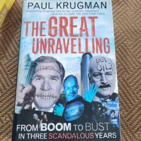 The GREAT UNRAVELLING
From Boom to Bust in
Three Scandalous Years