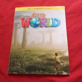 LEVEL 4 WORKBOOK OUR WORLD