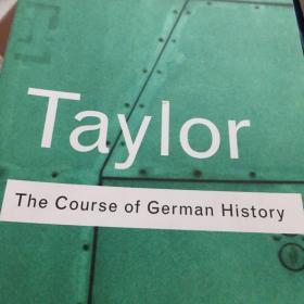 The Course of German History: A Survey of the Development of German History... (Routledge Classics)