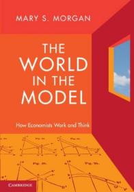 【现货】The World in the Model: How Economists Work and Think