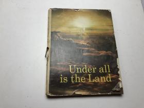 UNDER ALL IS THE LAND