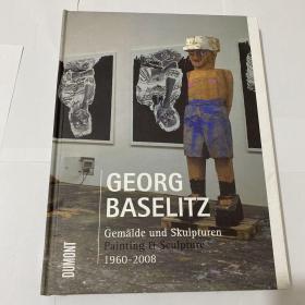 Georg Baselitz: Painting and Sculpture巴塞利兹 当代绘画雕塑