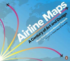 Airline Maps: A Century of Art and Design (英语)  航空地图：艺术与设计的世纪 处理可售