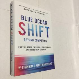 Blue Ocean Shift  Beyond Competing - Proven Steps to Inspire Confidence and Seize New Growth