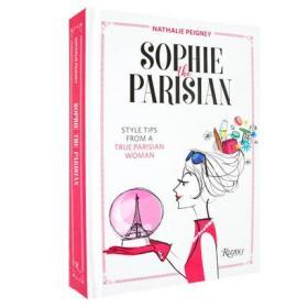 Sophie the Parisian巴黎人苏菲:真正巴黎女人时尚秘诀 英文原版书籍时尚模特指南