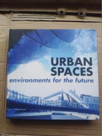 URBANSPACES-----environments  for the future（英文版，郵費(fèi)另算）                              （大12開精裝本）《162》