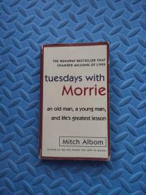 Tuesdays with Morrie：An Old Man, a Young Man, and Life's Greatest Lesson