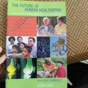 THE FUTURE OF HUMAN HEALTHSPAN