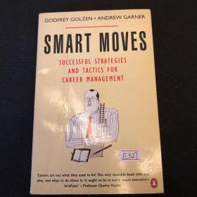 Smart Moves: Successful Strategies and Tactics for Career Management
