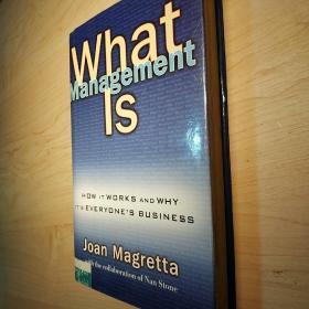 What Management Is：How It Works and Why It's Everyone's Business