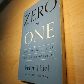 Zero to One：Notes on Startups, or How to Build the Future