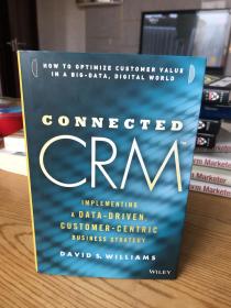 Connected Crm  Implementing a Data-driven, Customer-centric Business Strategy