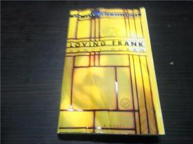 LOVING FRANK 2008年 大32开平装 原版英法德意等外文书 图片实拍
